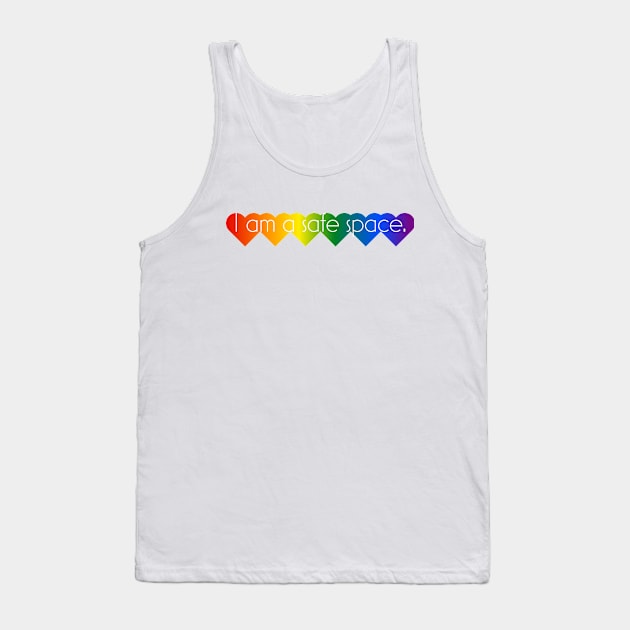 I am a safe space. Tank Top by Simplify With Leanne